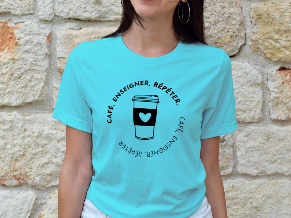 T-shirt - Café, enseigner, répéter