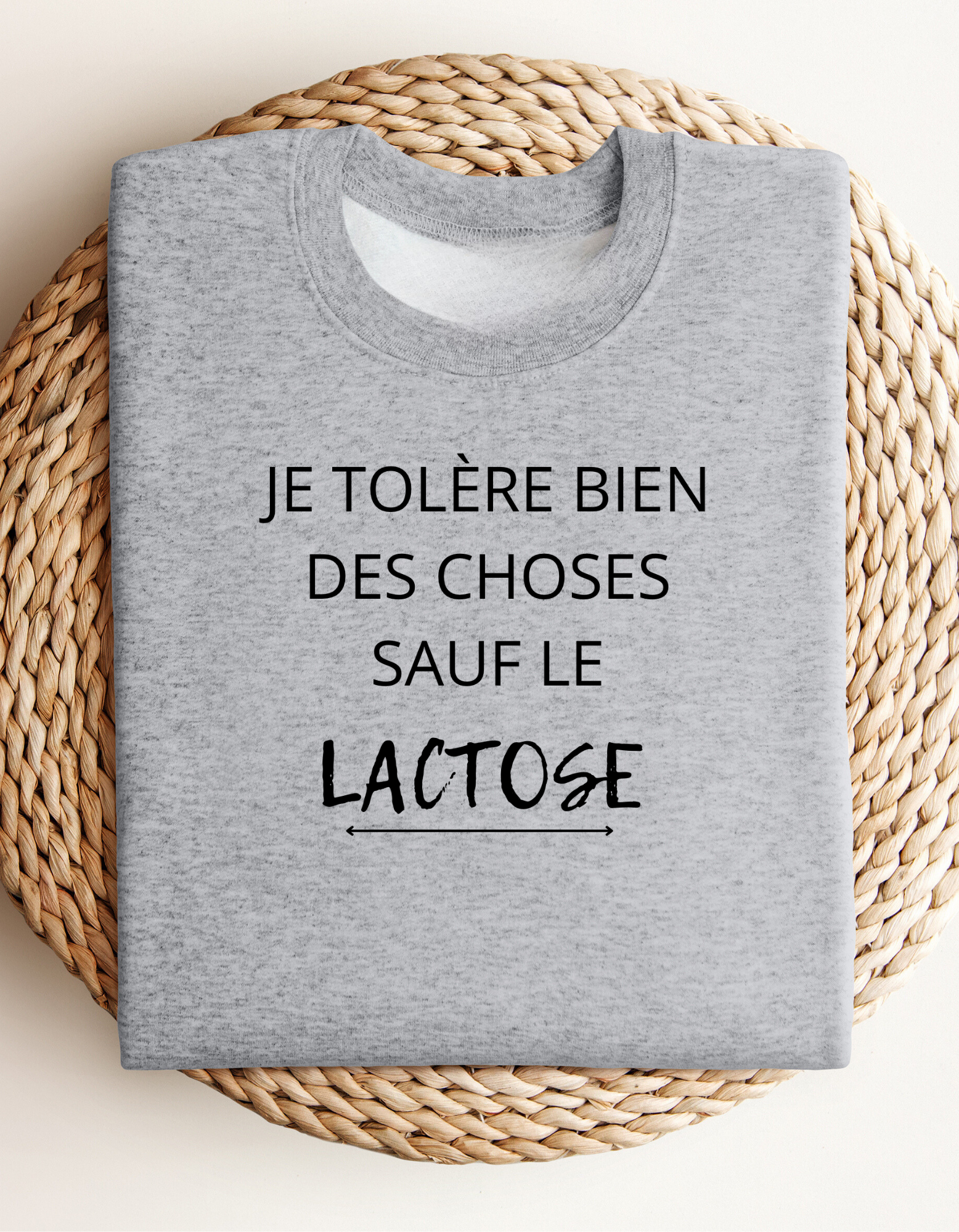 Crewneck - Je tolère bien des choses sauf le lactose