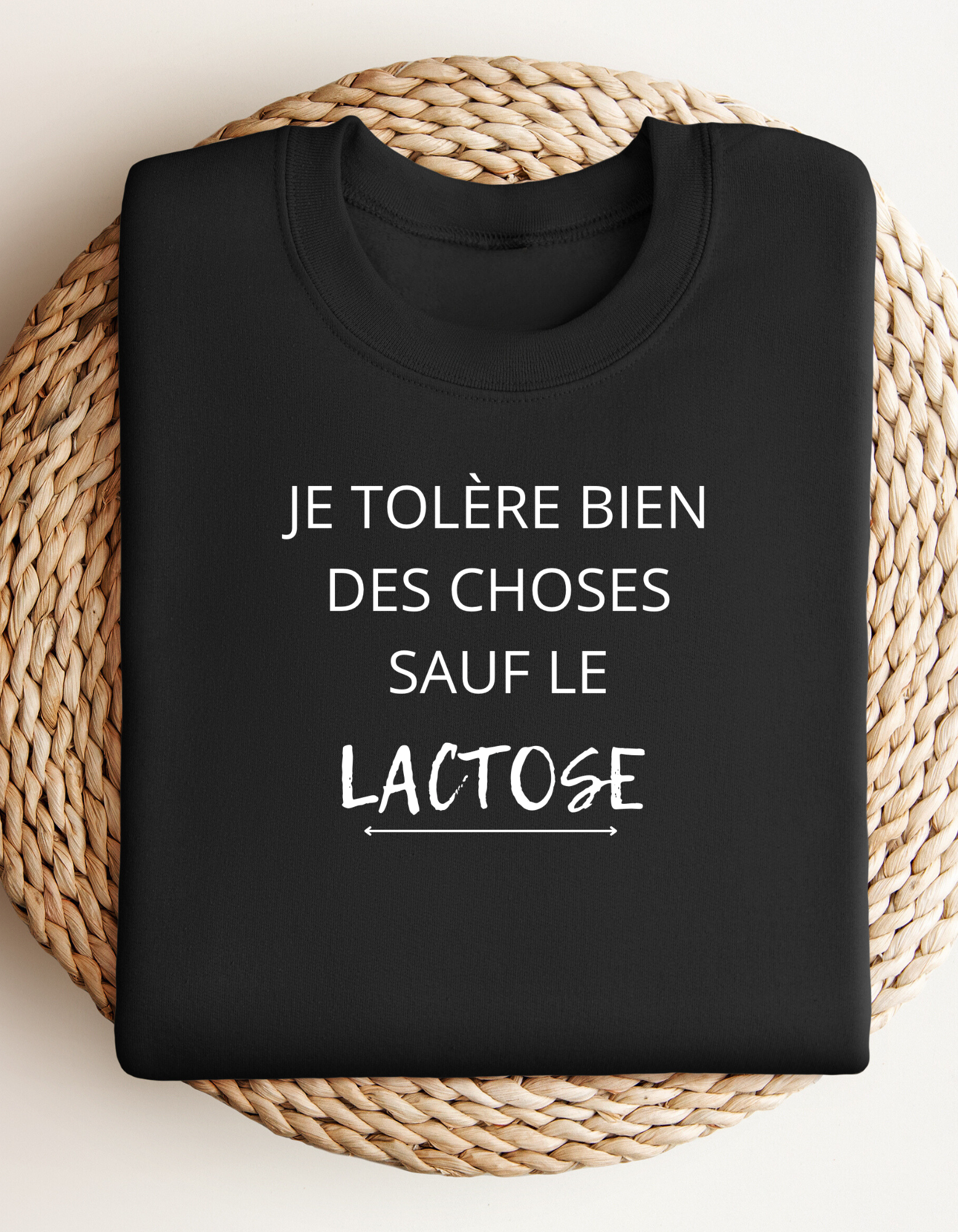 Crewneck - Je tolère bien des choses sauf le lactose