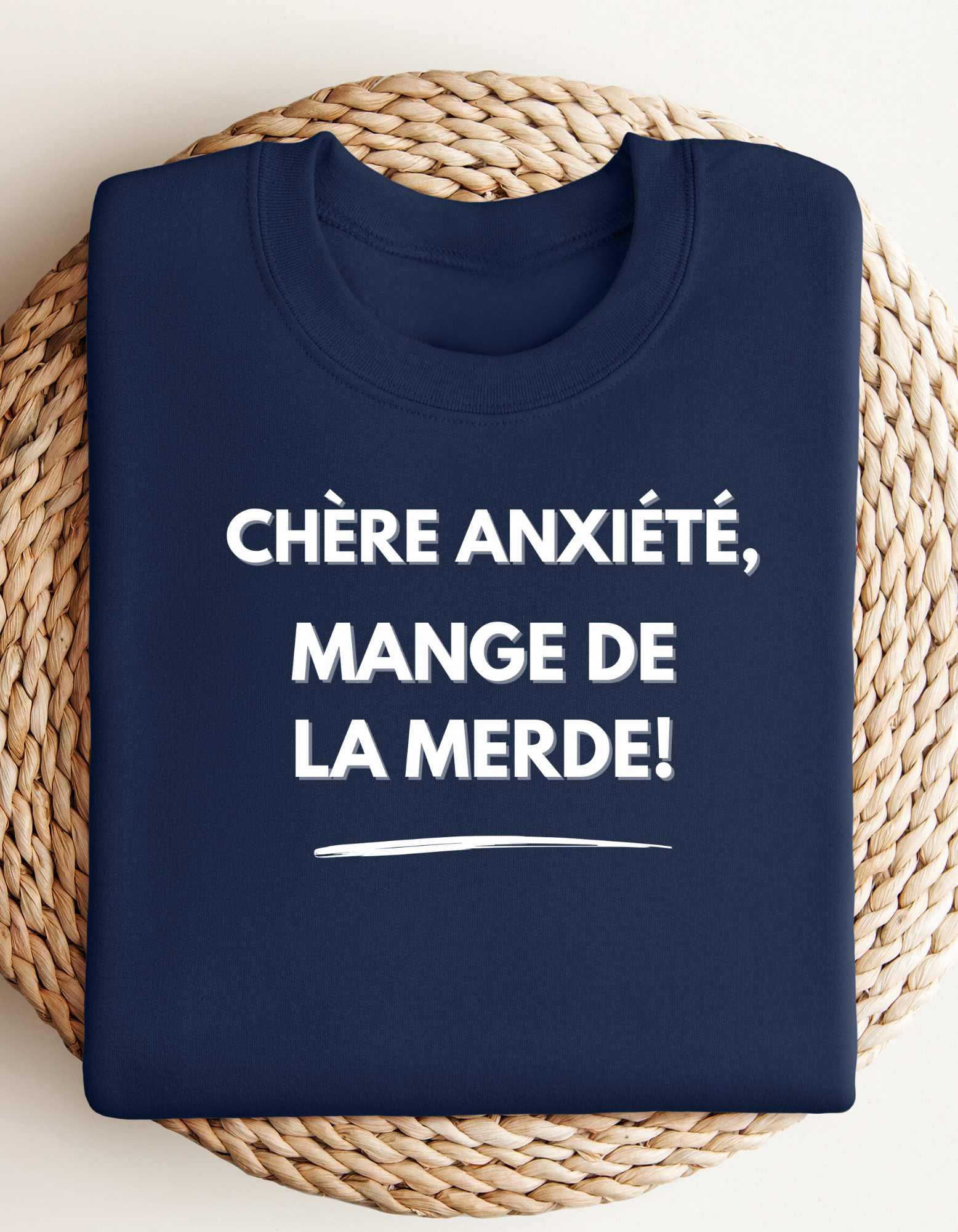 Crewneck - Chère anxiété, mange de la merde