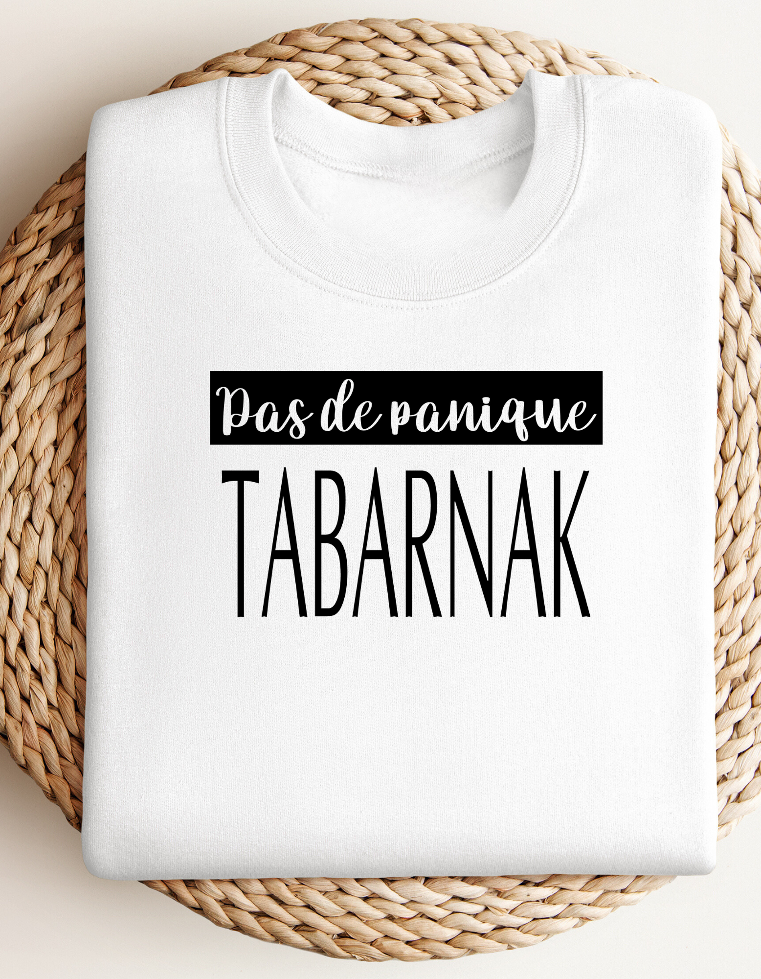 Crewneck - Pas de panique tabarnak