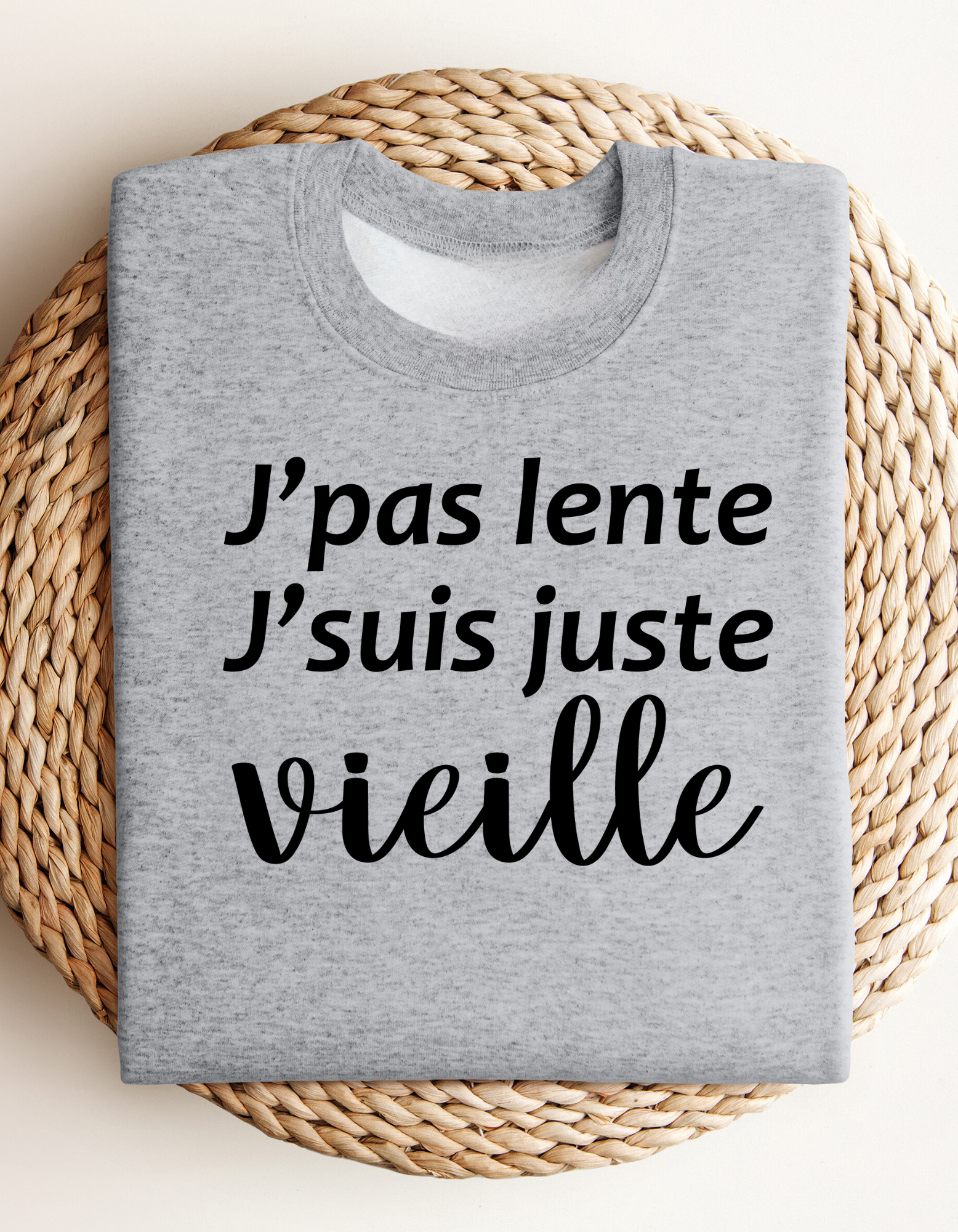 Crewneck - J’pas lente, j’suis juste vieille