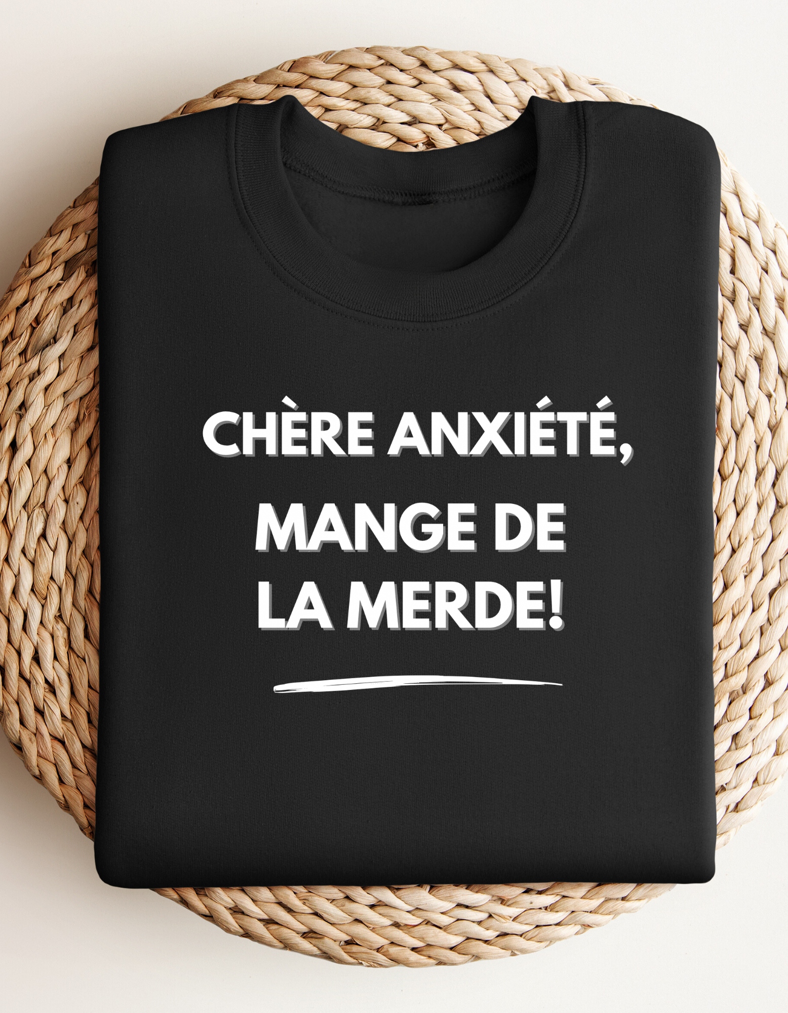 Crewneck - Chère anxiété, mange de la merde