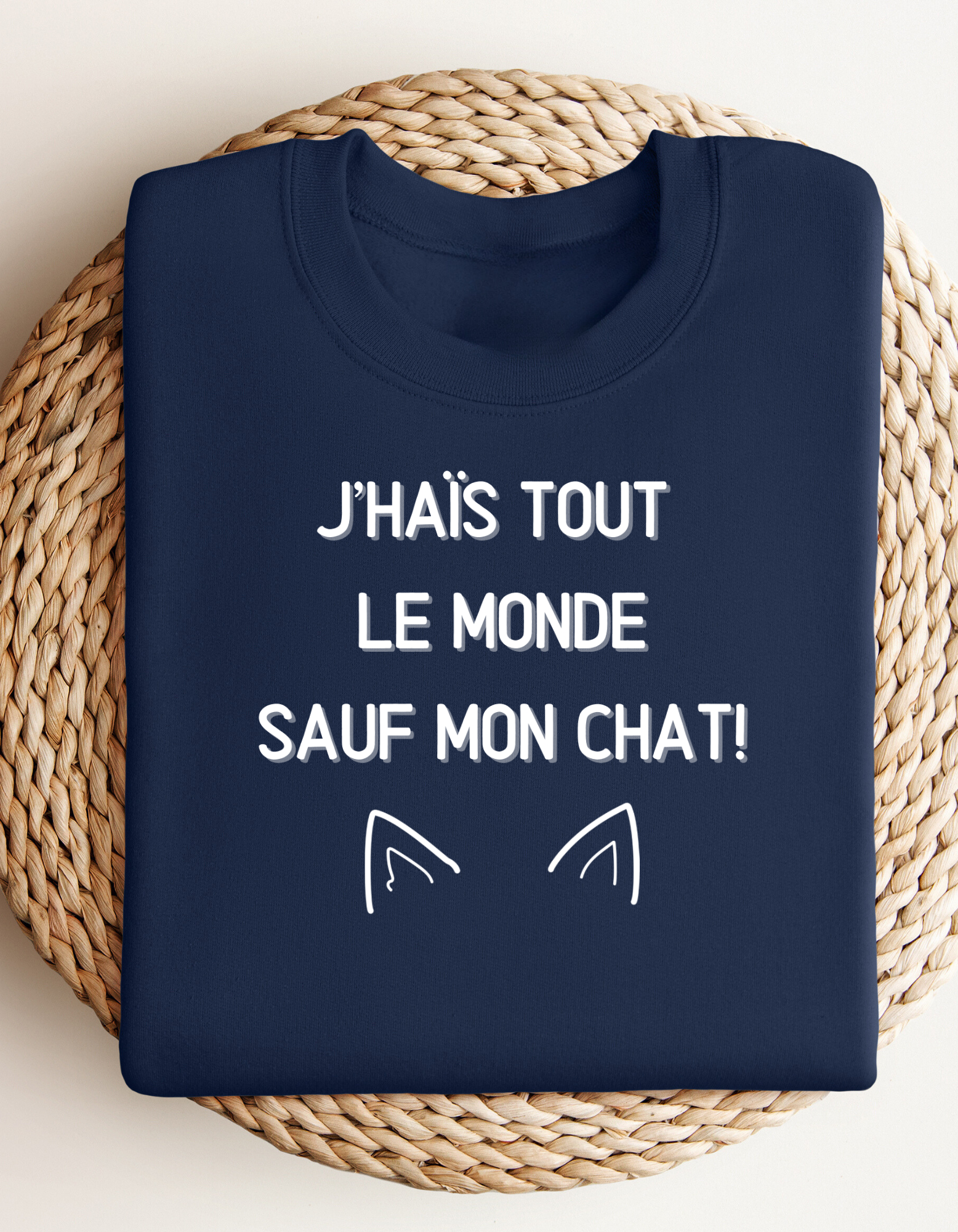 Crewneck - J’haïs tout le monde sauf mon chat