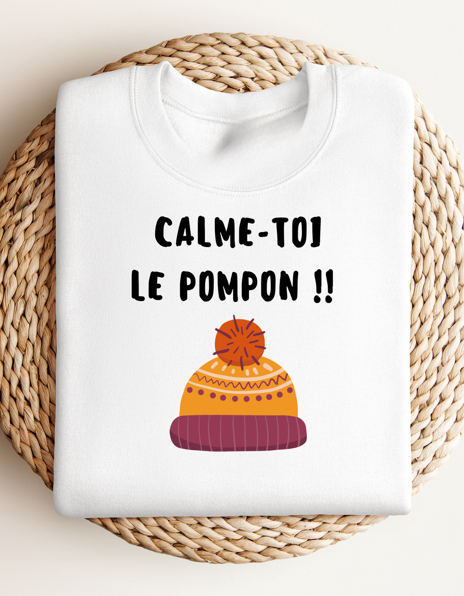 Crewneck - Calme-toi le pompon