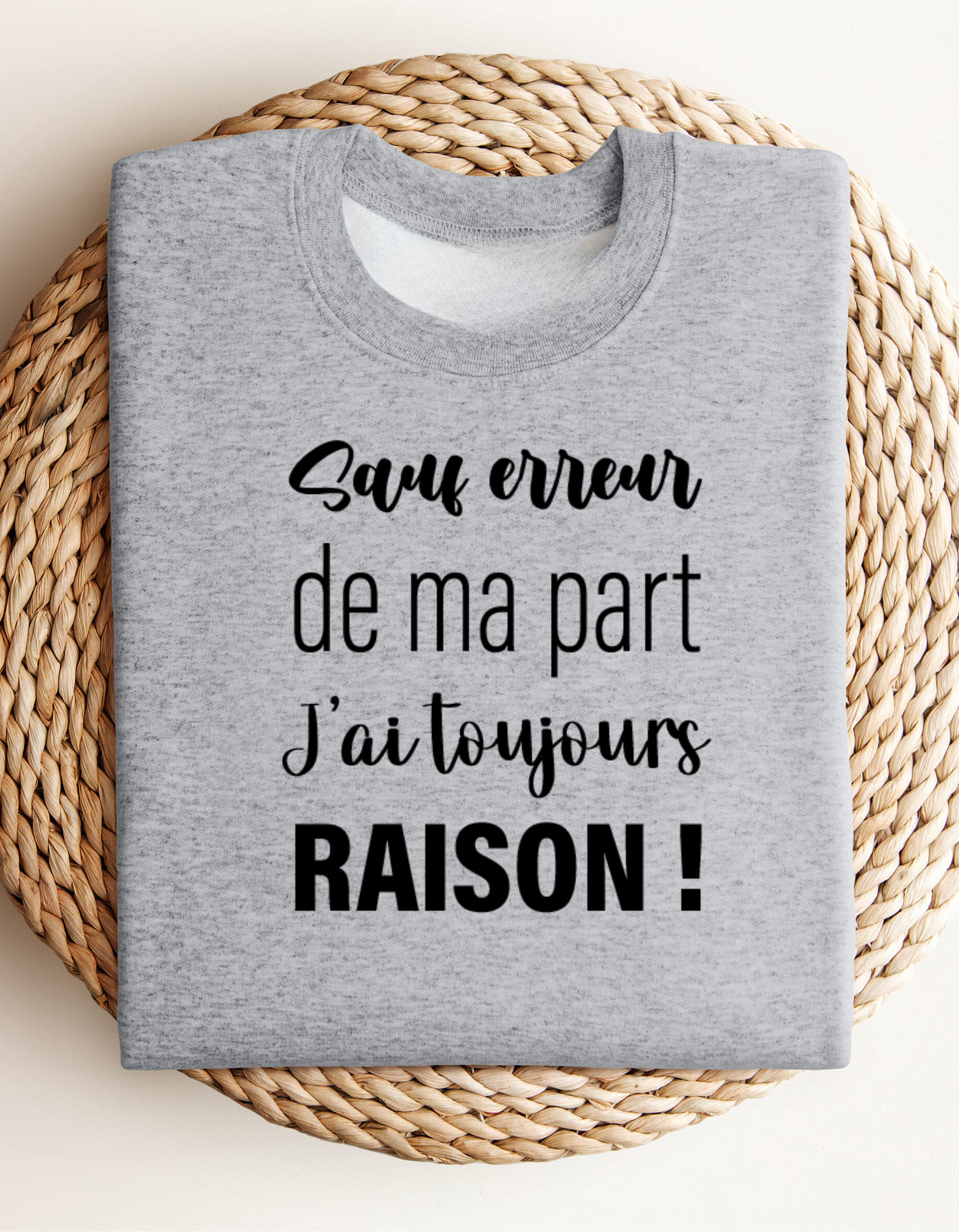 Crewneck - Sauf erreur de ma part j’ai toujours raison