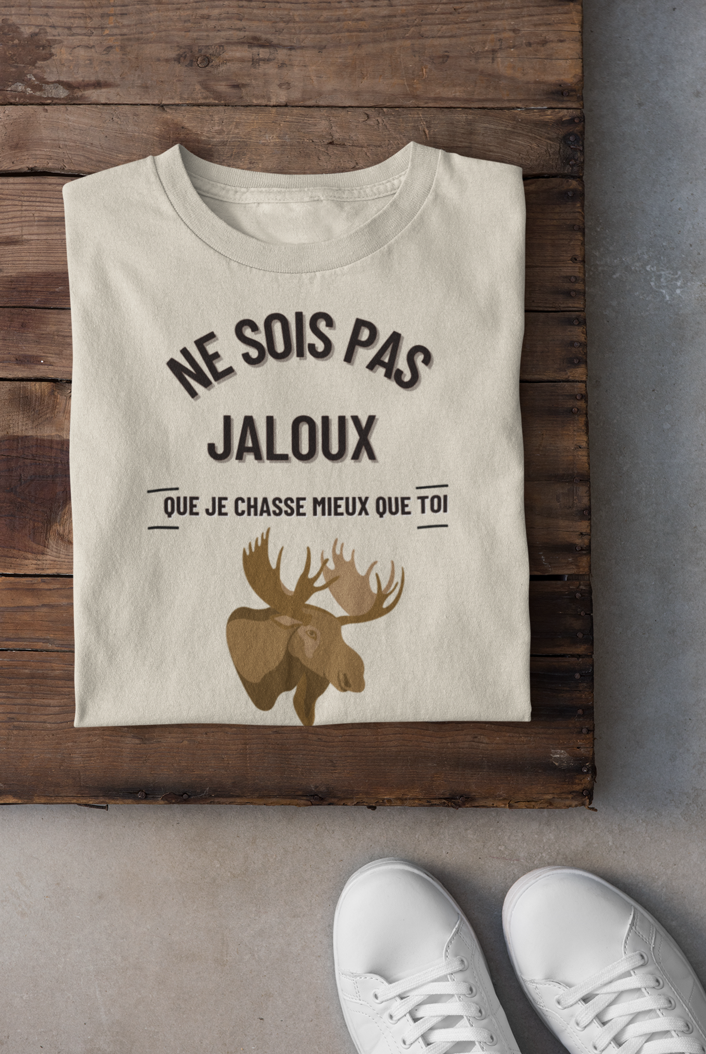 T-shirt - Ne sois pas jaloux que je chasse mieux que toi