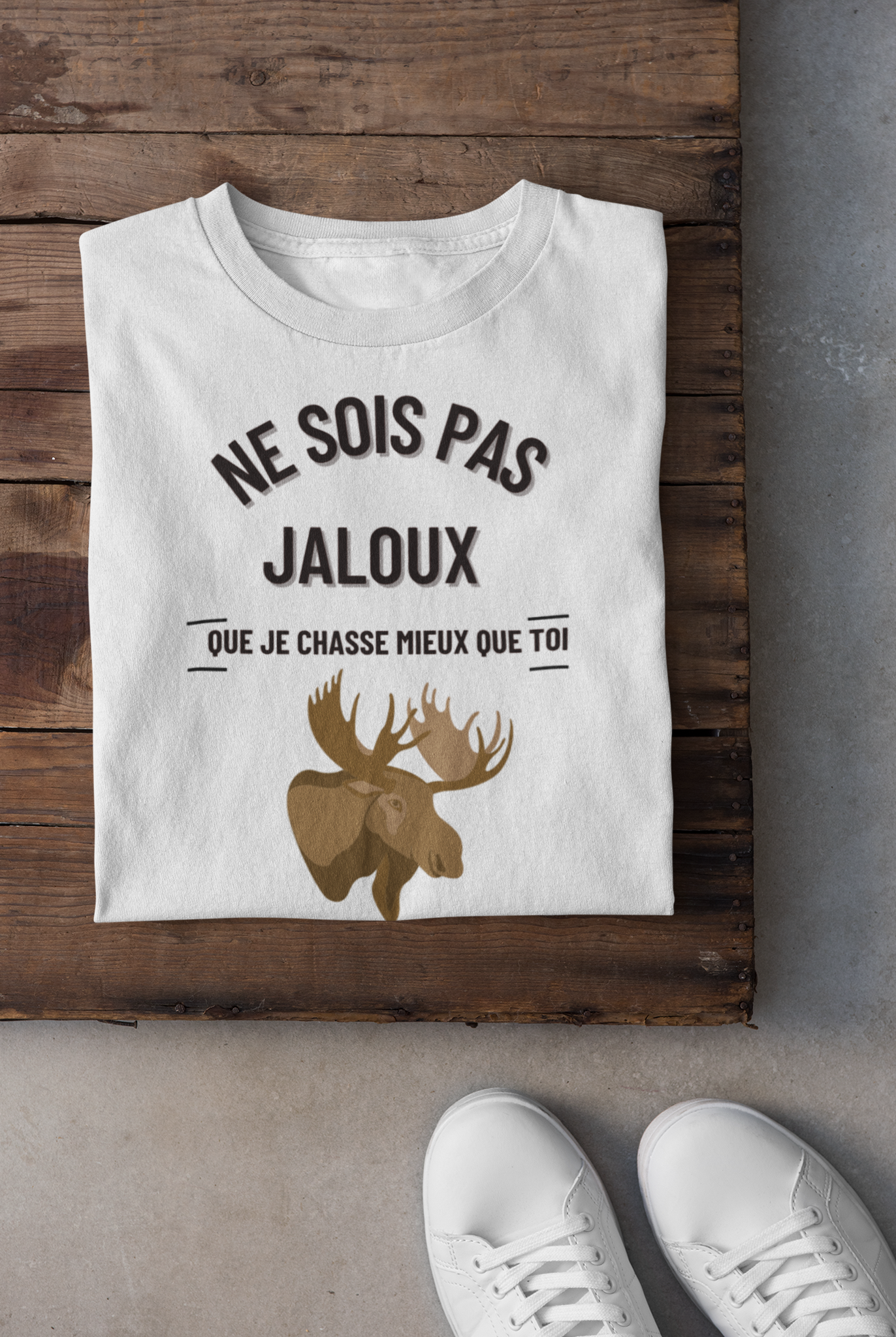 T-shirt - Ne sois pas jaloux que je chasse mieux que toi