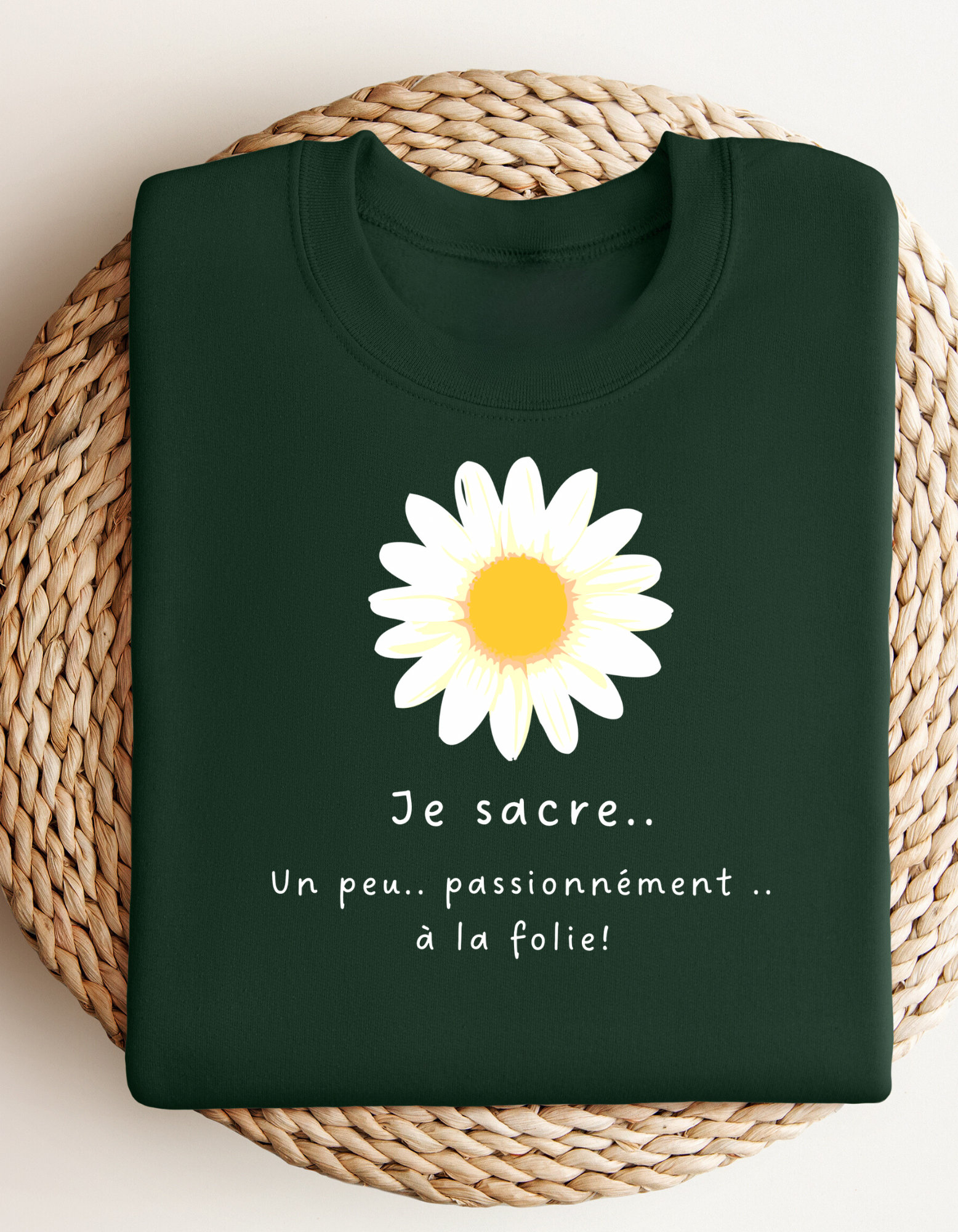 Crewneck - Je sacre… un peu.. passionnément.. à la folie