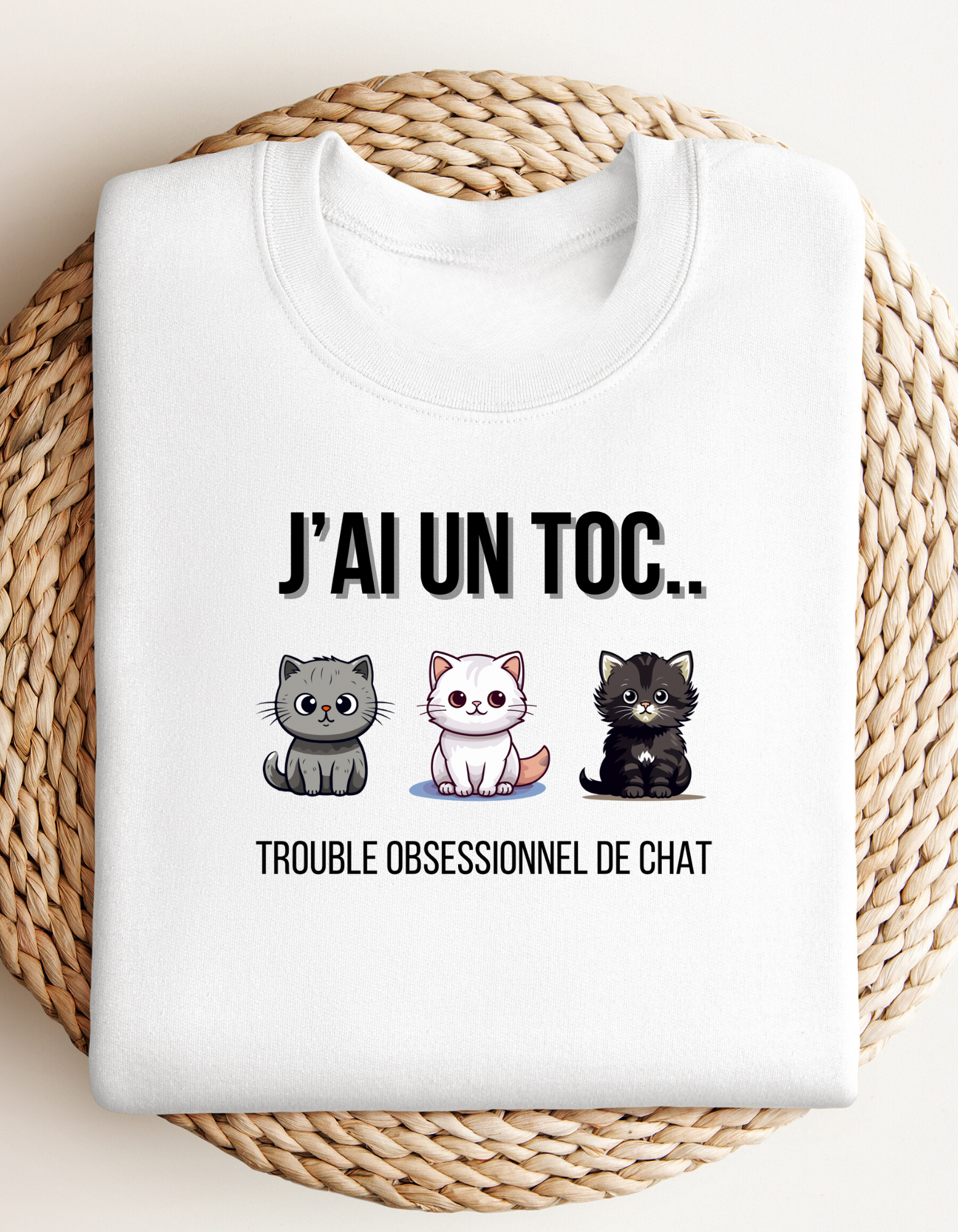 Crewneck - J’ai un TOC (Trouble obsessionnel du chat)