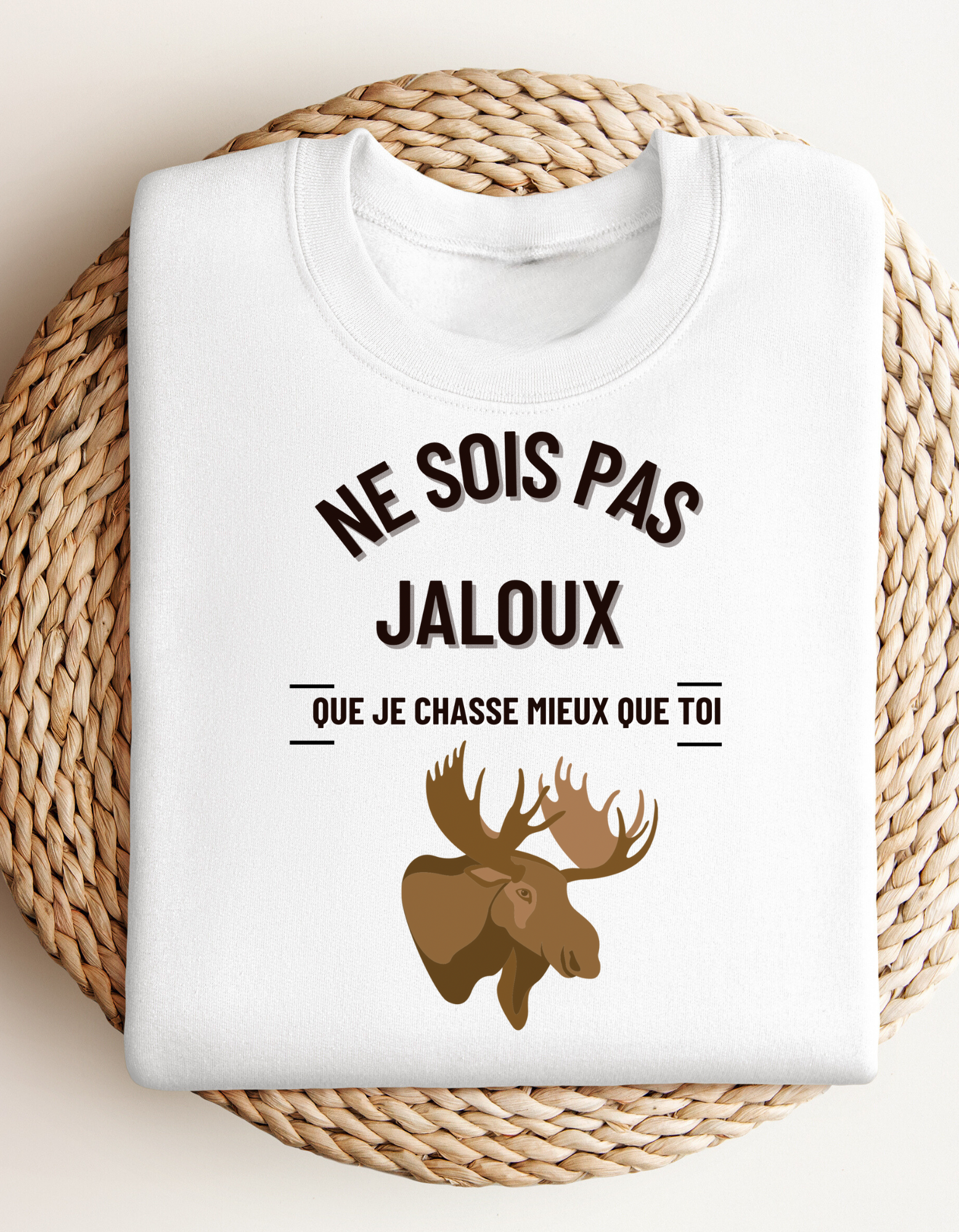 Crewneck - Ne sois pas jaloux que je chasse mieux que toi