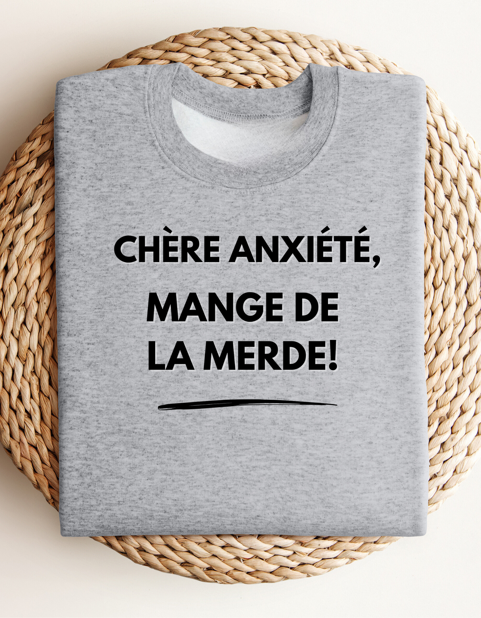 Crewneck - Chère anxiété, mange de la merde