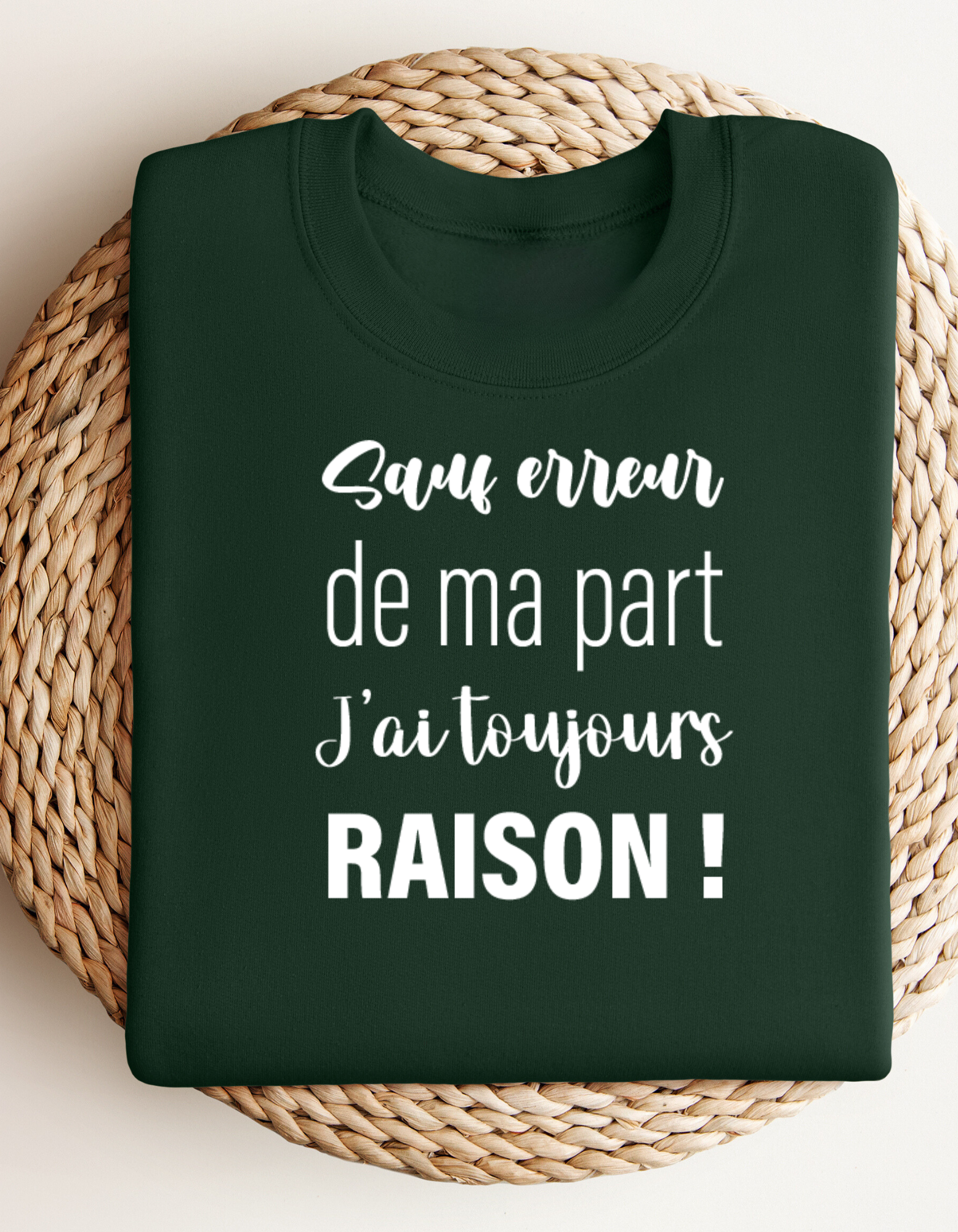 Crewneck - Sauf erreur de ma part j’ai toujours raison