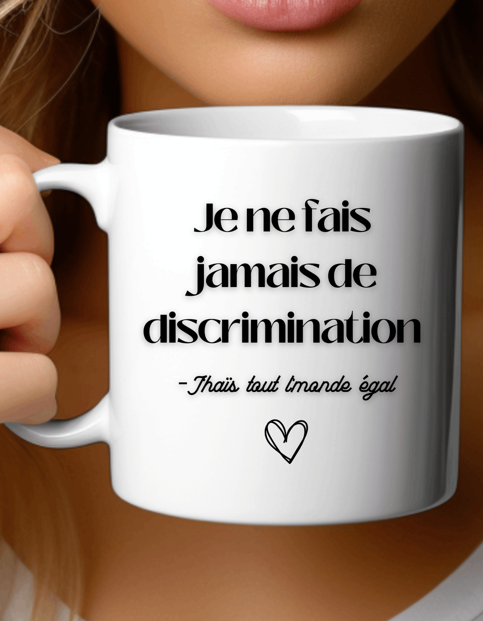 Tasse à café - Je ne fais jamais de discrimination... j'haïs tout le monde égal