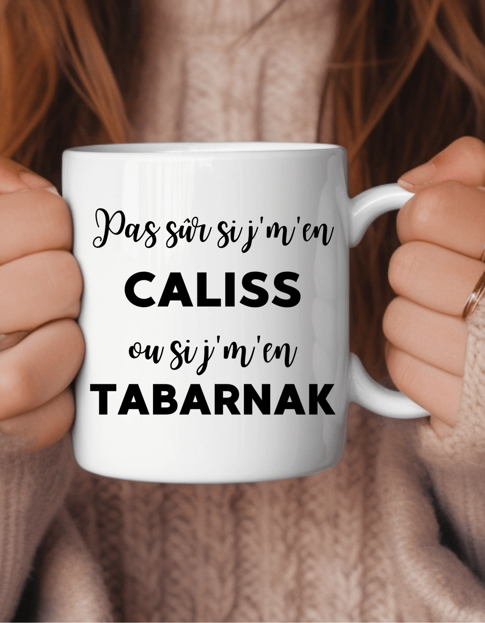 Tasse à café - Pas sûr si j'm'en caliss ou si j'm'en tabarnak