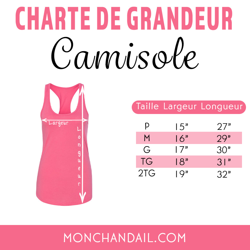 Camisole - Je ris fort pis j’m'en criss!