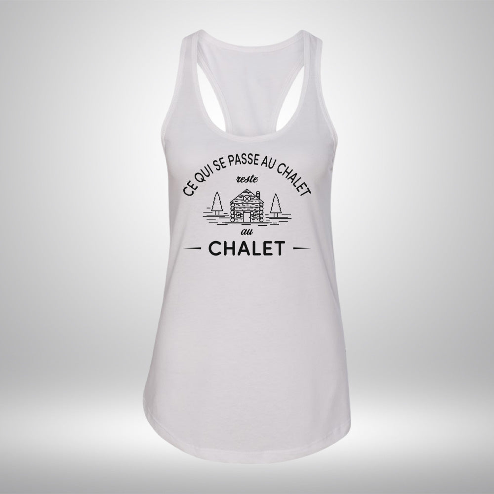 Camisole - Ce qui se passe au chalet reste au chalet