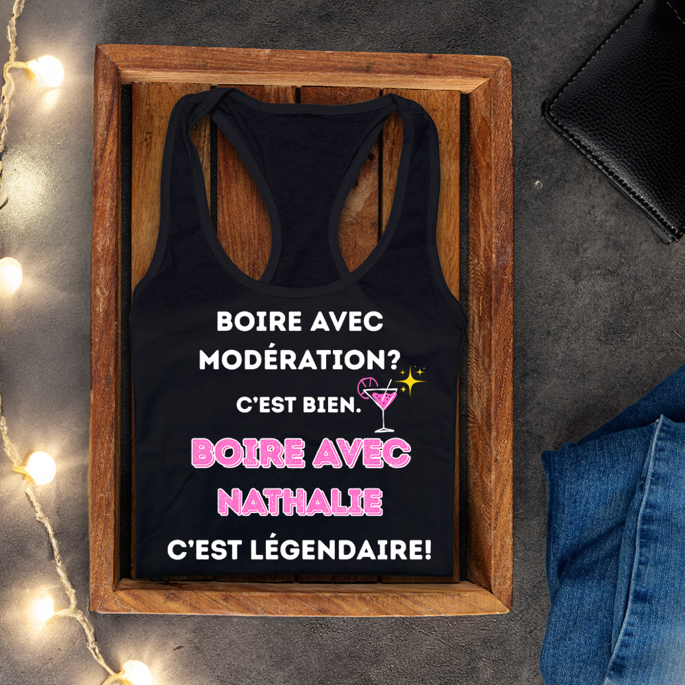 Camisole - Boire avec modération? C'est bien. Boire avec - À personnaliser
