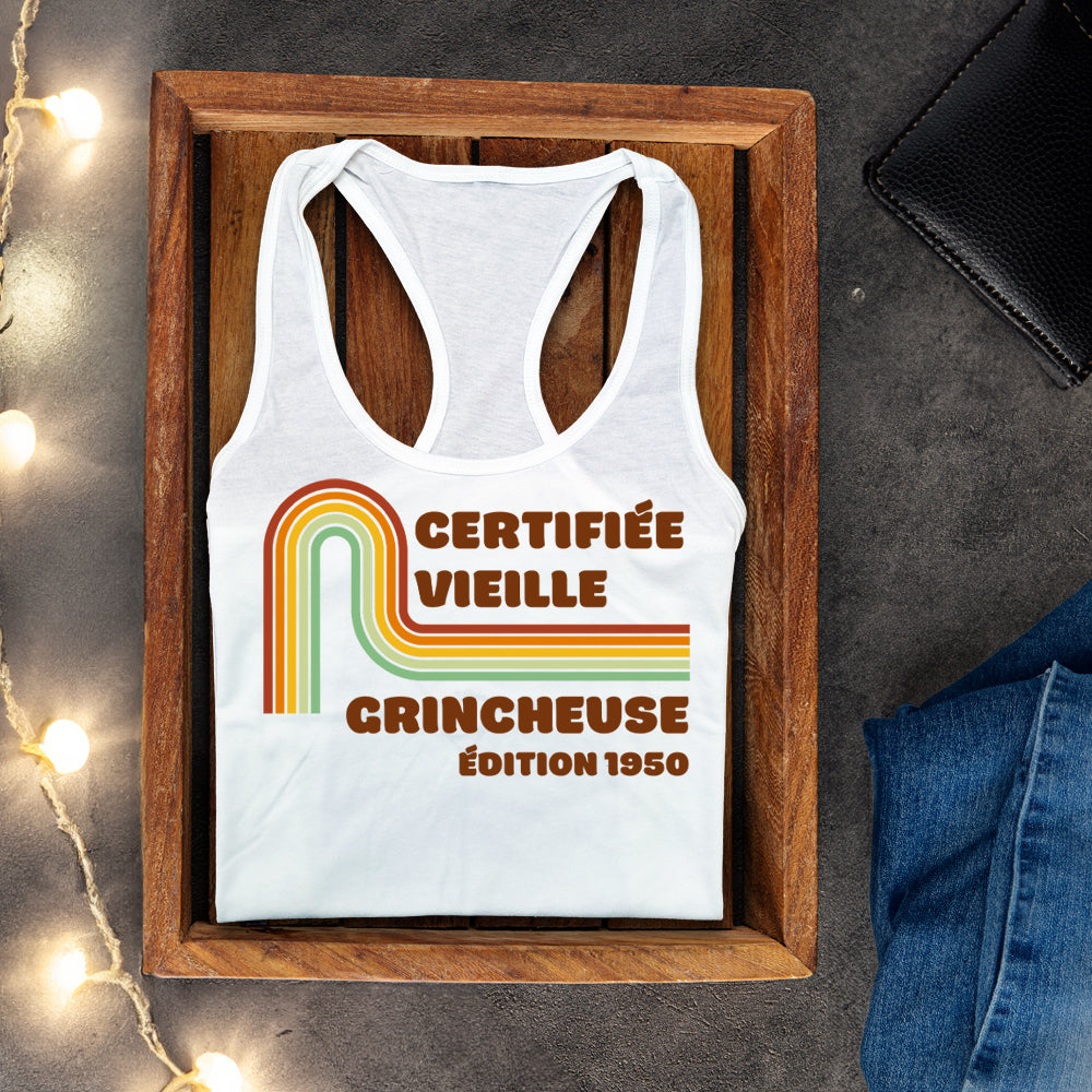 Camisole - Certifiée vieille grincheuse / Certifiée vieille chialeuse - À personnaliser