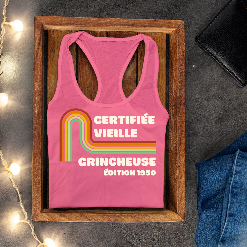 Camisole - Certifiée vieille grincheuse / Certifiée vieille chialeuse - À personnaliser