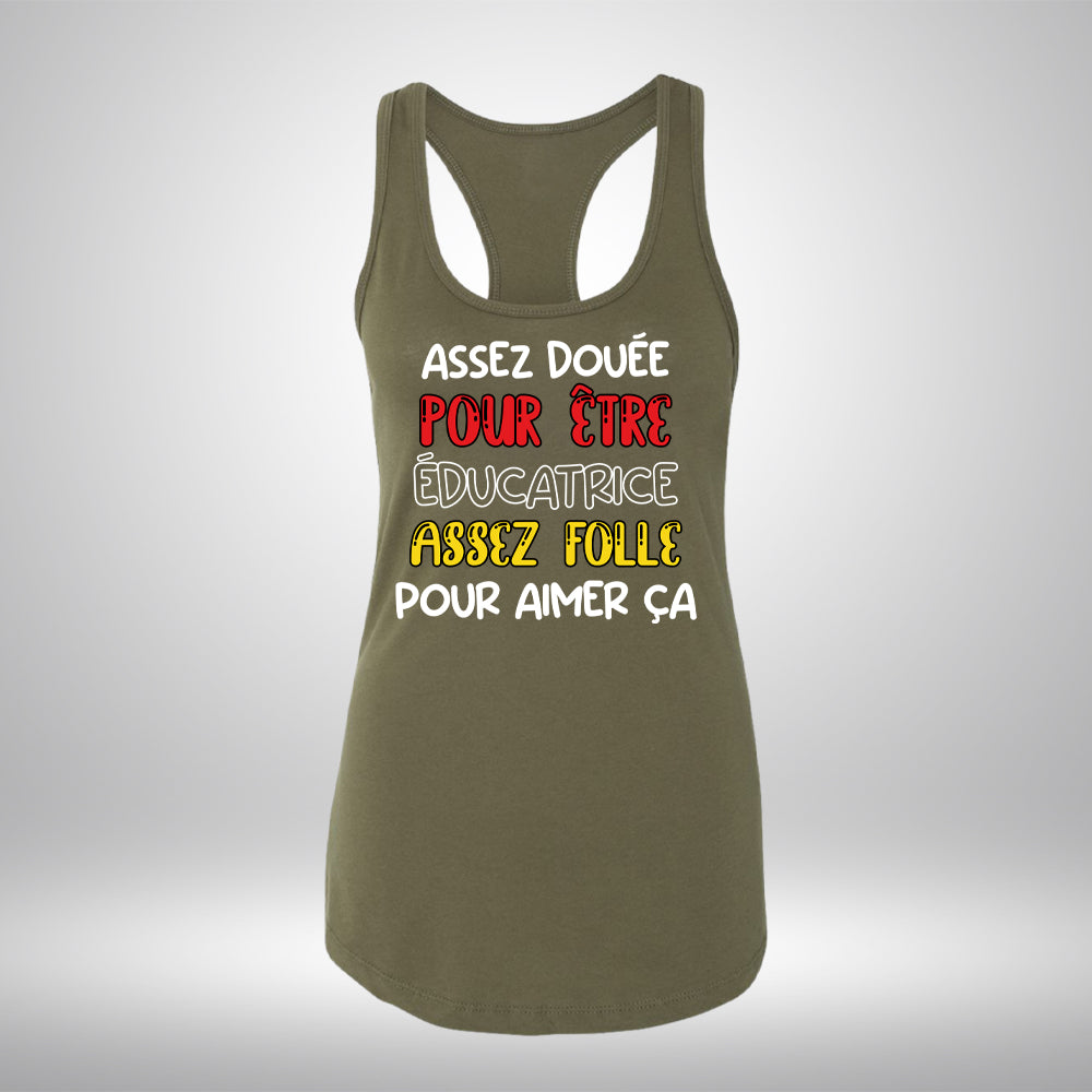 Camisole - Assez douée pour être éducatrice assez folle pour aimer ça