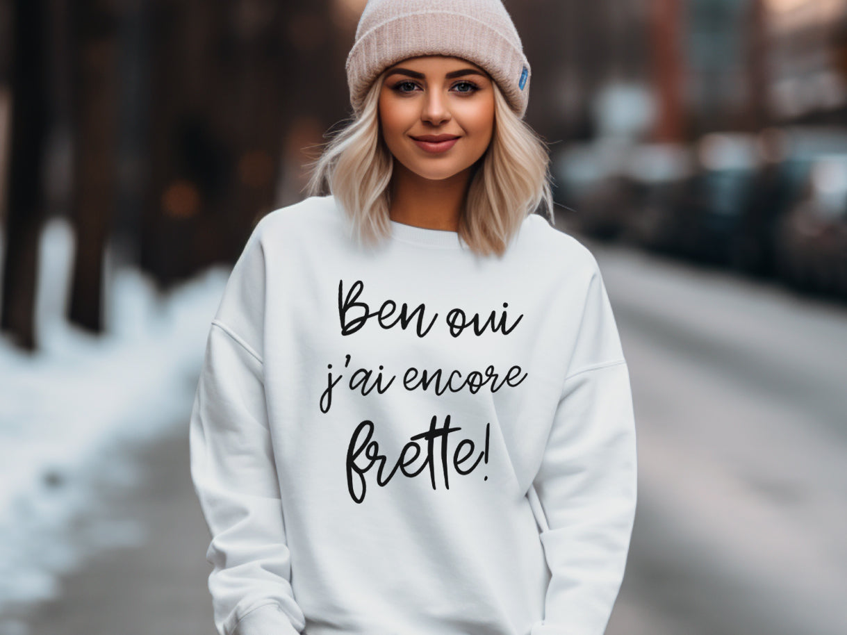 Crewneck - Ben oui j'ai encore frette