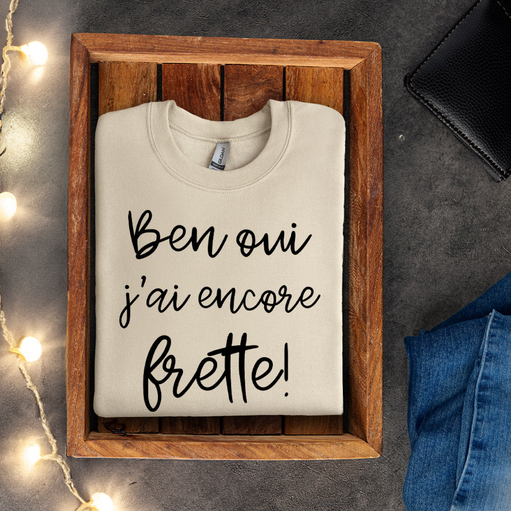 Crewneck - Ben oui j'ai encore frette