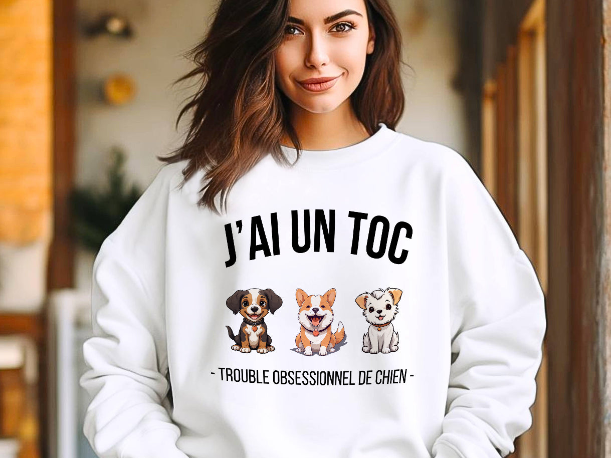 Crewneck - J'ai un TOC (Trouble obsessionnel de chien)