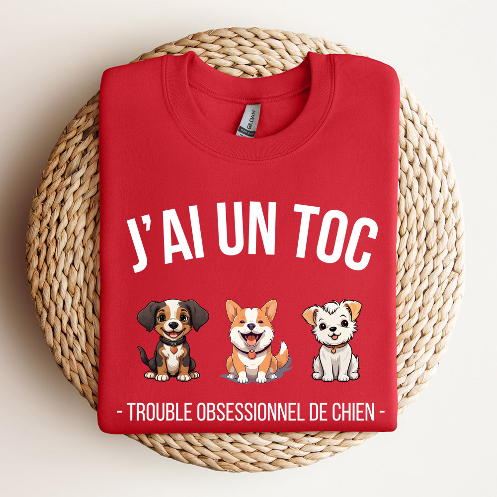 Crewneck - J'ai un TOC (Trouble obsessionnel de chien)