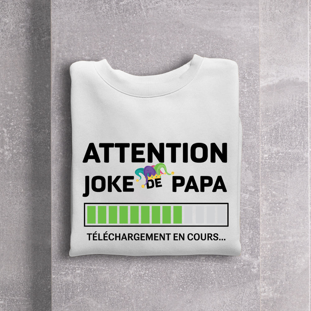 Crewneck - Attention joke de papa