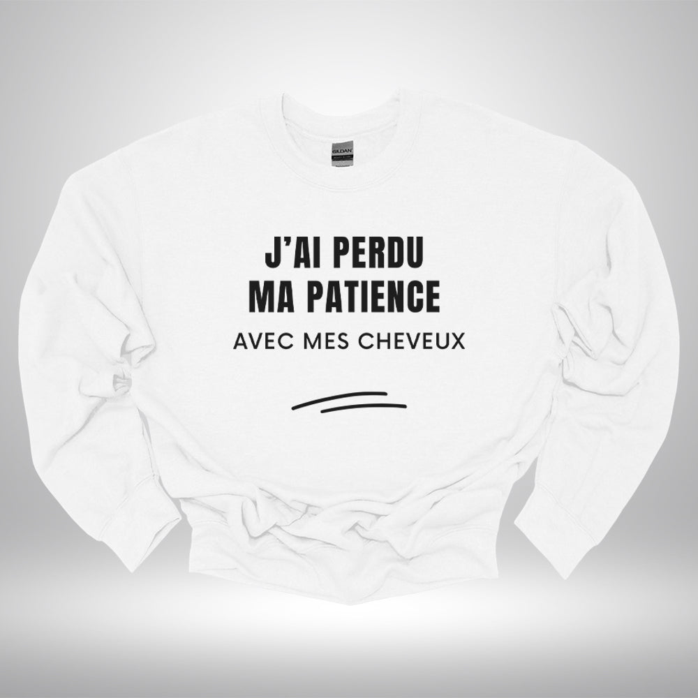 Crewneck - J’ai perdu ma patience avec mes cheveux