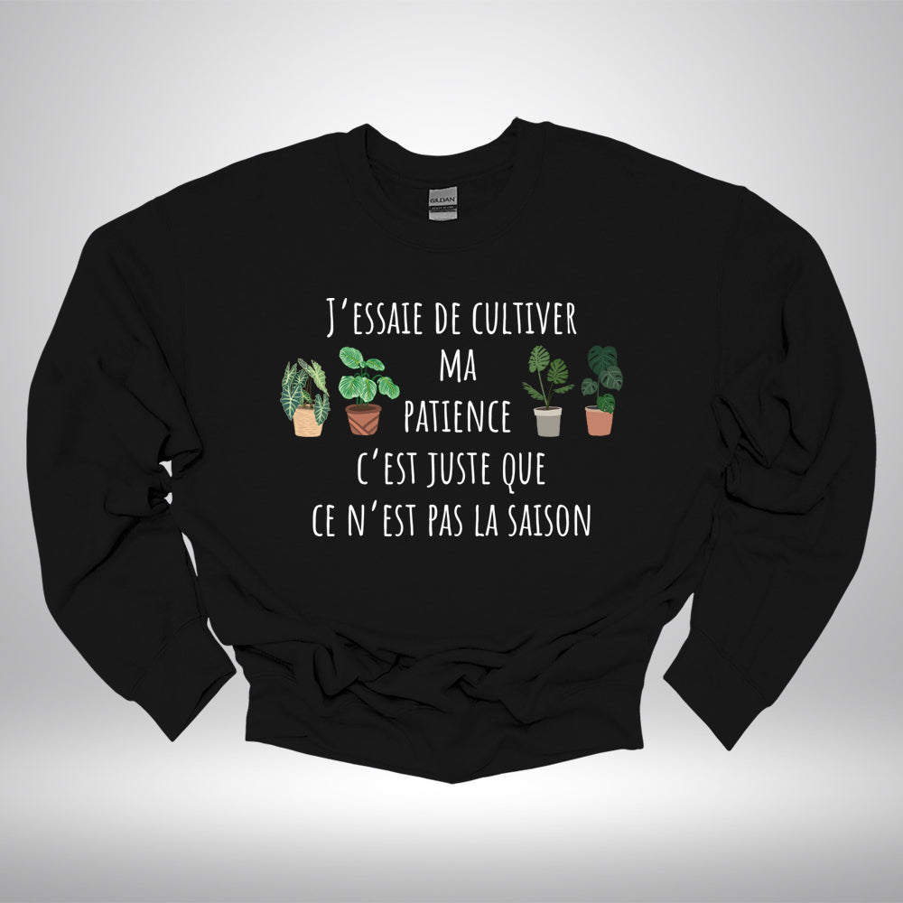 Crewneck - J'essaie de cultiver ma patience