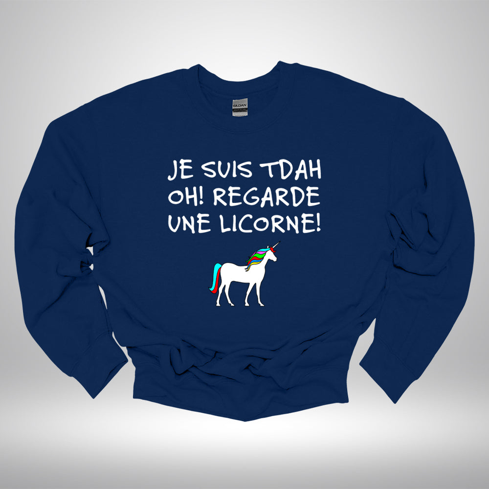 Crewneck - Je suis TDAH Oh! Regarde une licorne!