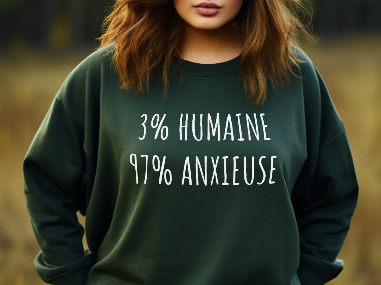 Crewneck - 3% humain(e), 97% anxieux(se)