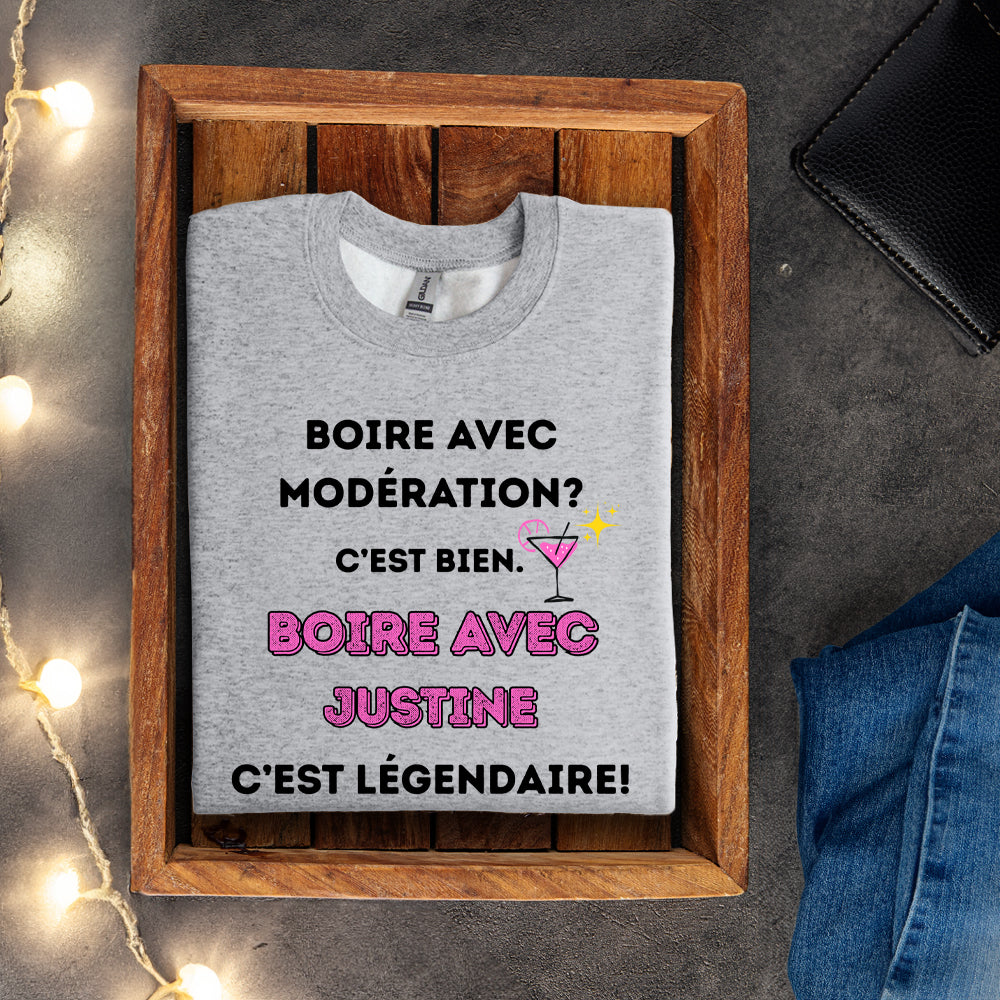 Crewneck - Boire avec modération? C'est bien. Boire avec - À personnaliser