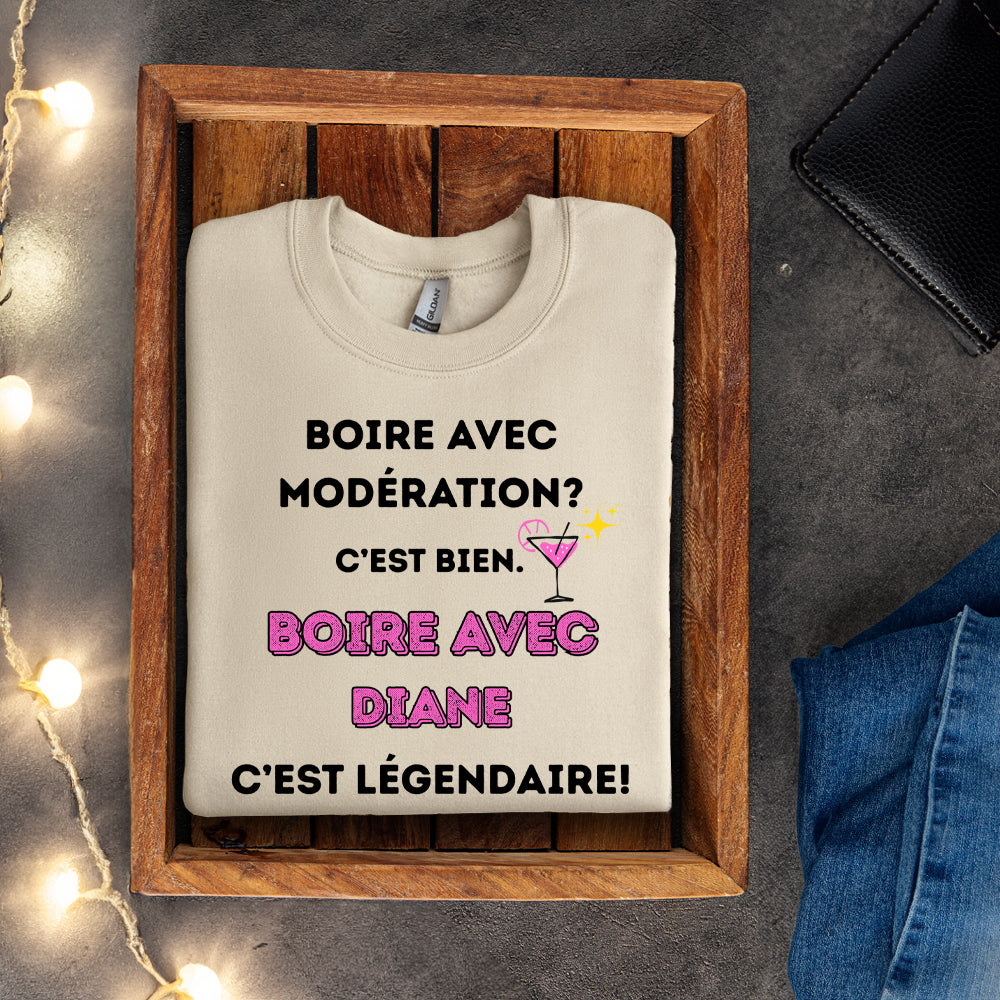 Crewneck - Boire avec modération? C'est bien. Boire avec - À personnaliser