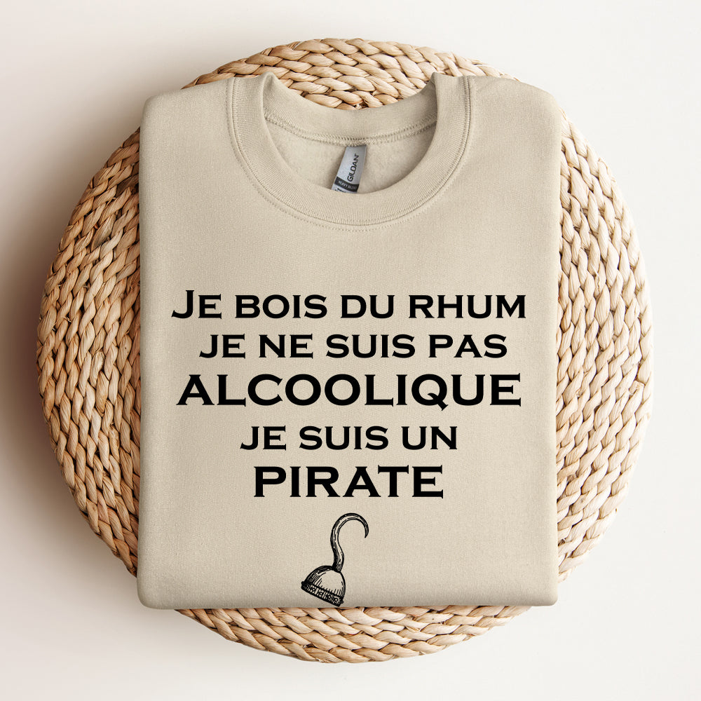 Crewneck - Je bois du rhum, je ne suis pas alcoolique, je suis un pirate