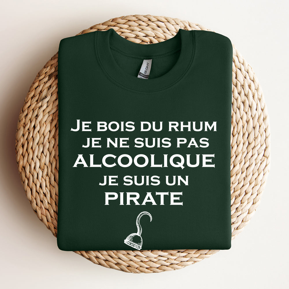 Crewneck - Je bois du rhum, je ne suis pas alcoolique, je suis un pirate