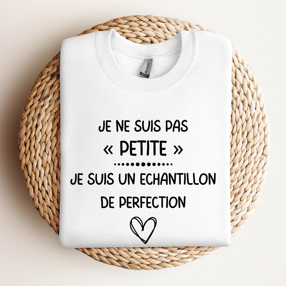 Crewneck - Je ne suis pas petite, je suis un échantillon de perfection