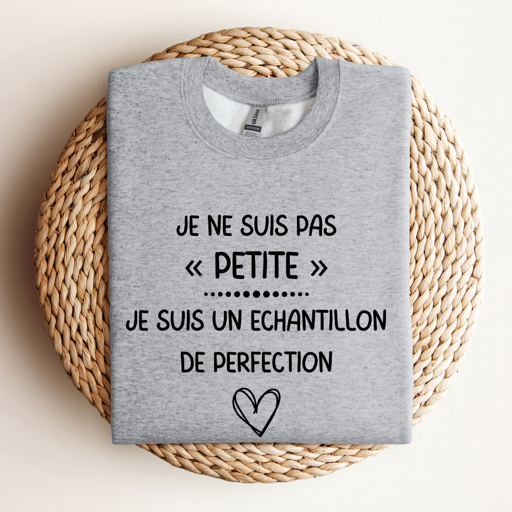 Crewneck - Je ne suis pas petite, je suis un échantillon de perfection