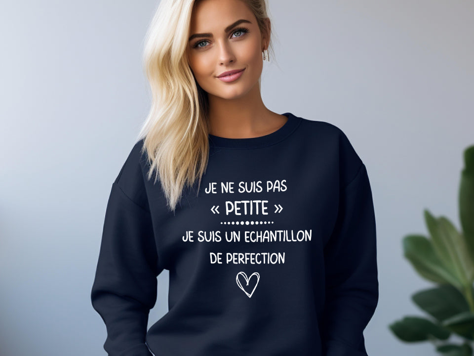 Crewneck - Je ne suis pas petite, je suis un échantillon de perfection