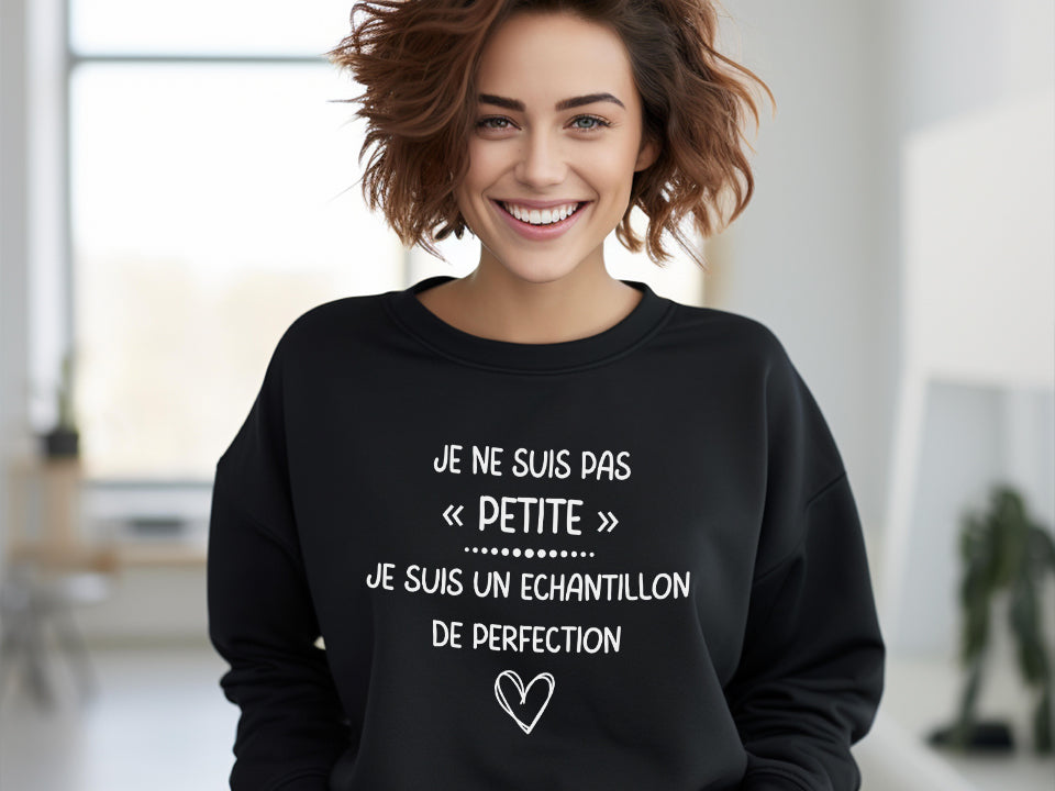 Crewneck - Je ne suis pas petite, je suis un échantillon de perfection