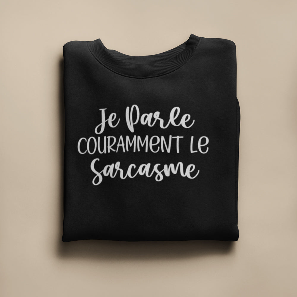 Crewneck - Je parle couramment le sarcasme