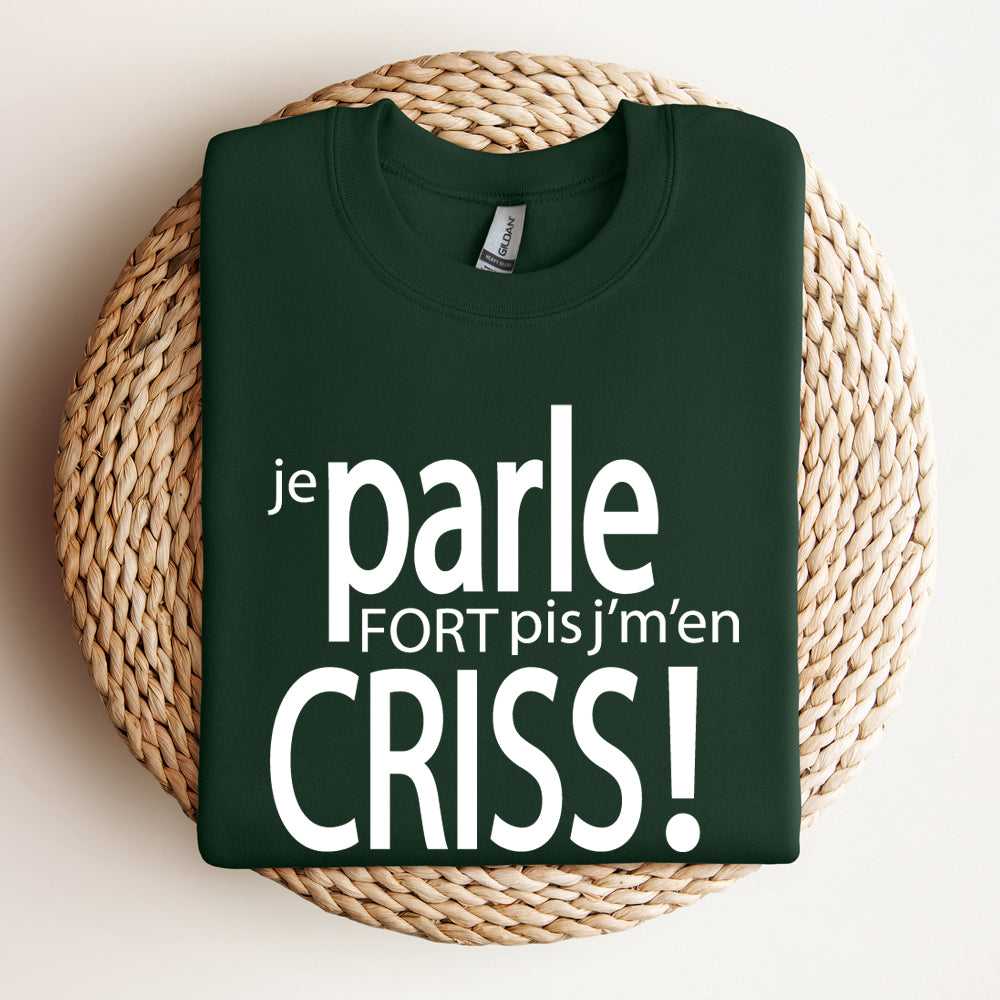 Crewneck - COMBO Je ris fort pis j'm'en criss / Je parle fort pis j'm'en criss