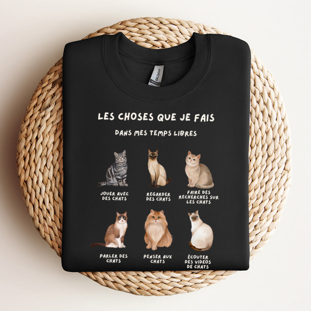 Crewneck - Les choses que je fais dans mes temps libres (chats)