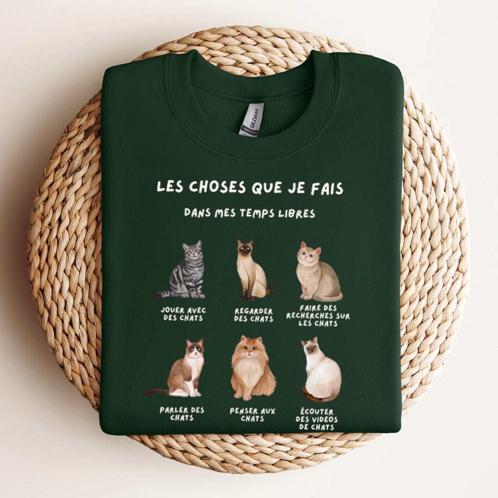 Crewneck - Les choses que je fais dans mes temps libres (chats)