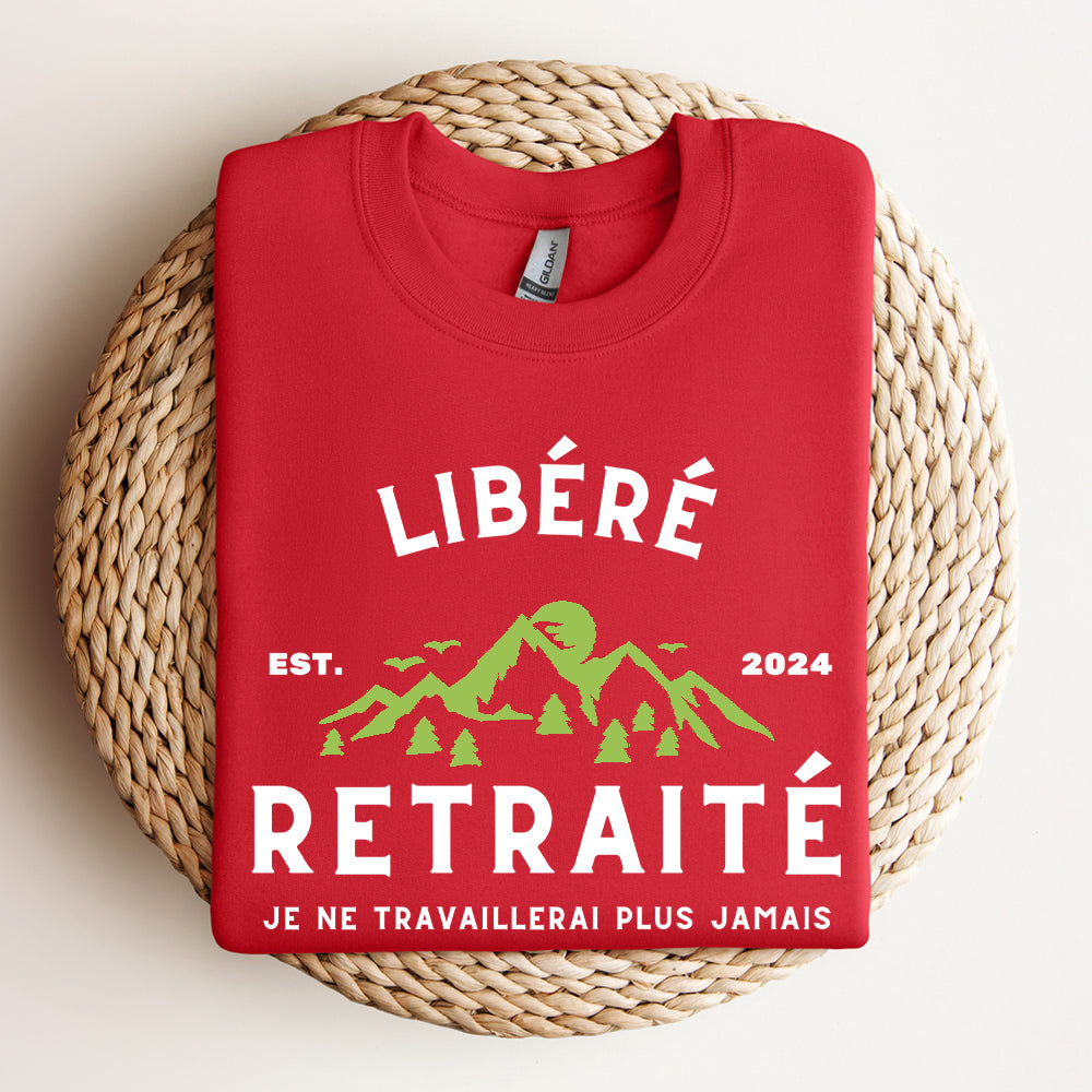 Crewneck - Libéré(e), retraité(e), je ne travaillerai plus jamais