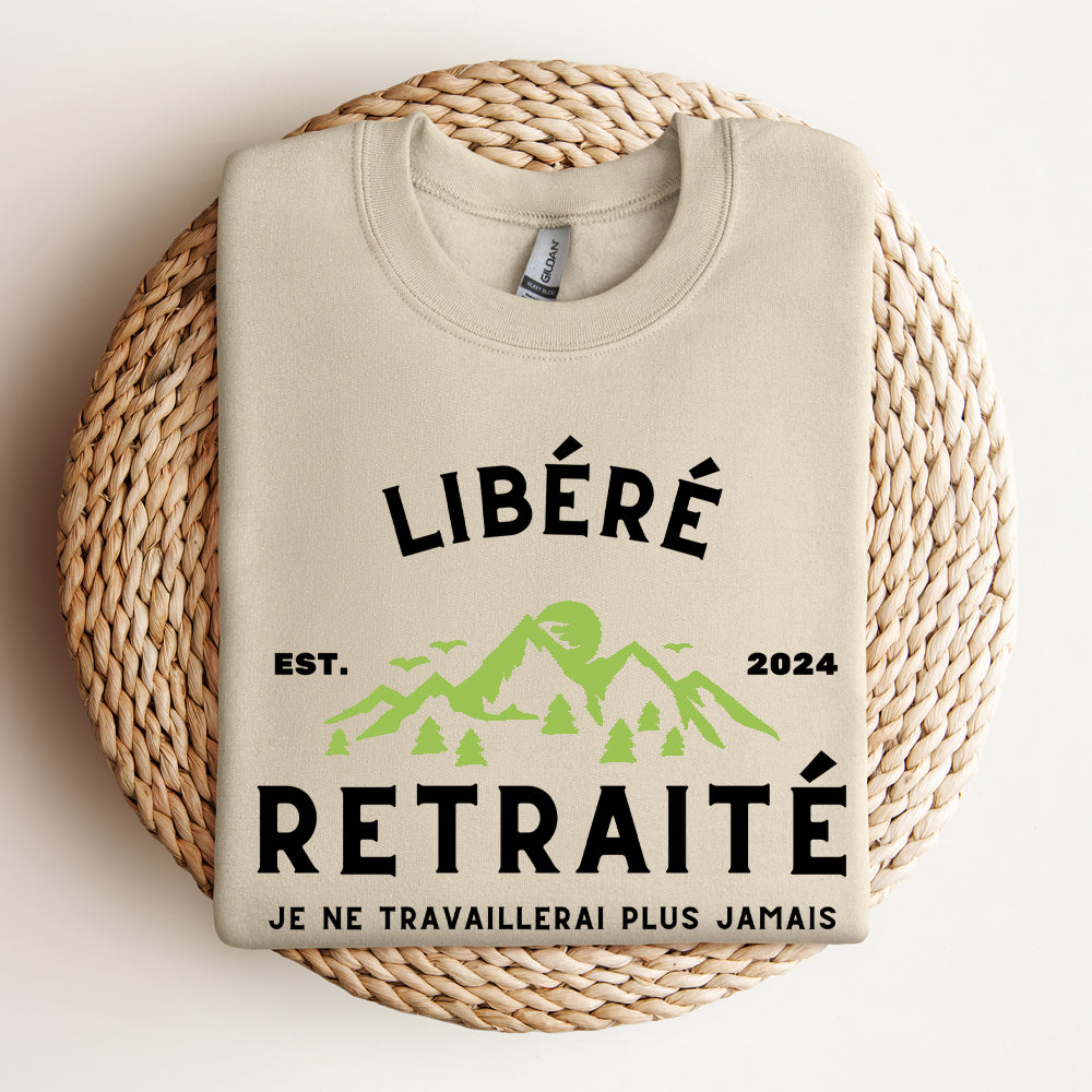 Crewneck - Libéré(e), retraité(e), je ne travaillerai plus jamais