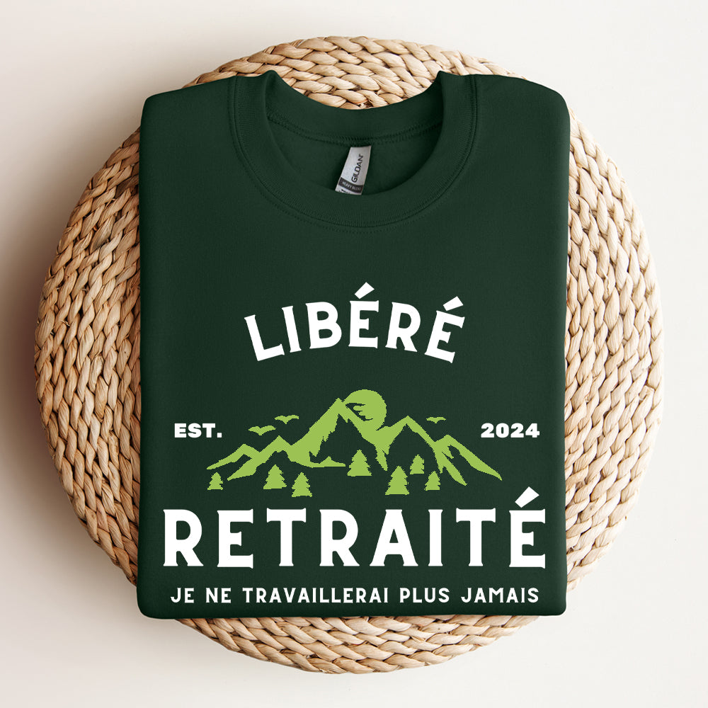 Crewneck - Libéré(e), retraité(e), je ne travaillerai plus jamais