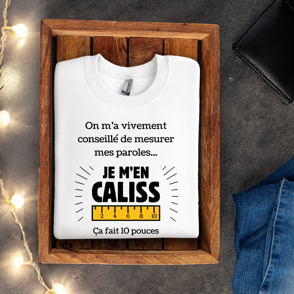 Crewneck - On m'a vivement conseillé de mesurer mes paroles